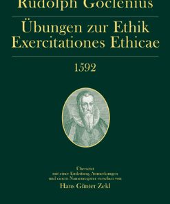 Übungen zur Ethik – Exercitationes Ethicae – Rudolph Goclenius – ISBN 9783826040955 / 978-3-8260-4095-5 / 978-3-82-604095-5